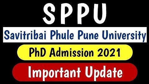 SPPU PhD Admission 2021 || Pune University || SPPU Update|| Important Notice