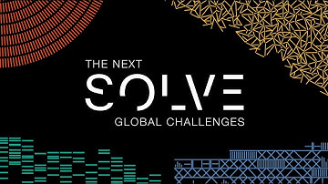 Solve at MIT 2018: The Next Solve Global Challenges