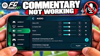 Details Fix FC Mobile 27 Commentary Not Working Guide
