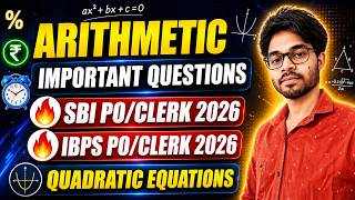 Arithmetic Important Questions | SBI PO/Clerk 2026 | IBPS PO/Clerk 2026 | Quadratic Equations