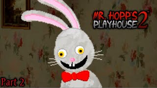 Mr.hopps playhouse 2 part 2