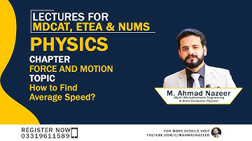 How to Find Average Speed|NMDCAT PHYSICS |ECAT PHYSICS LECTURE |BY SIR M AHMAD NAZEER