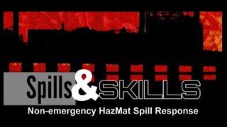 Spills and Skills Non Emergency Hazmat Spill Response