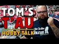 Tom's T'au Army | Hobby Talk ep.2