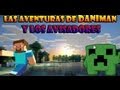 Las Maravillosas Aventuras de Daniman &amp; Los Avisadores | Cap 1