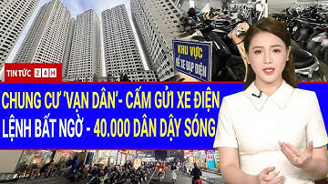 Cư dân HH Linh Đàm BỨC XÚC: Cấm xe điện, không biết gửi xe ở đâu? Tranh cãi giữa an toàn CHÁY NỔ