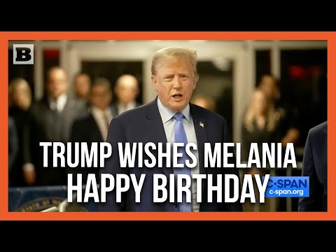 Trump Wishes Wife Melania Happy Birthday While He's Stuck \