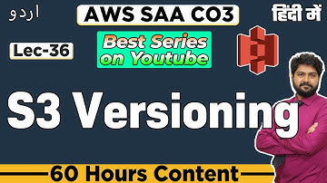 S3 Versioning-Hindi/Urdu | Lec-36 | How to enable versioning on S3 Bucket| AWS Tutorial for beginner