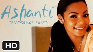 DEMOS/UNRELEASED by Ashanti (CAN'T STOP/THE VAULT) [HD] - YouTube