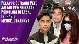 Pelapor Betrand Peto Jalani Pemeriksaan Psikologi di LPSK | Intens Investigasi | Eps 7198