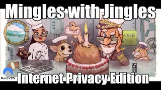 Mingles with Jingles 304 - Internet Privacy Edition