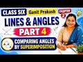 Class 6Maths Chapter 2 | Comparing Angles by Superimposition | Lines & Angles Part 4 | Ganit Prakash