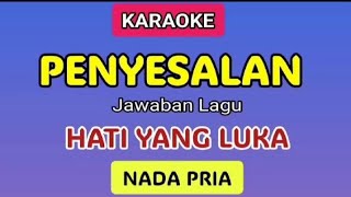 PENYESALAN - Obbie Messakh Karaoke Pria Cowok Puji Gepeng 