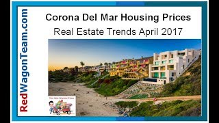Corona Del Mar Homes Trends Update April 2017