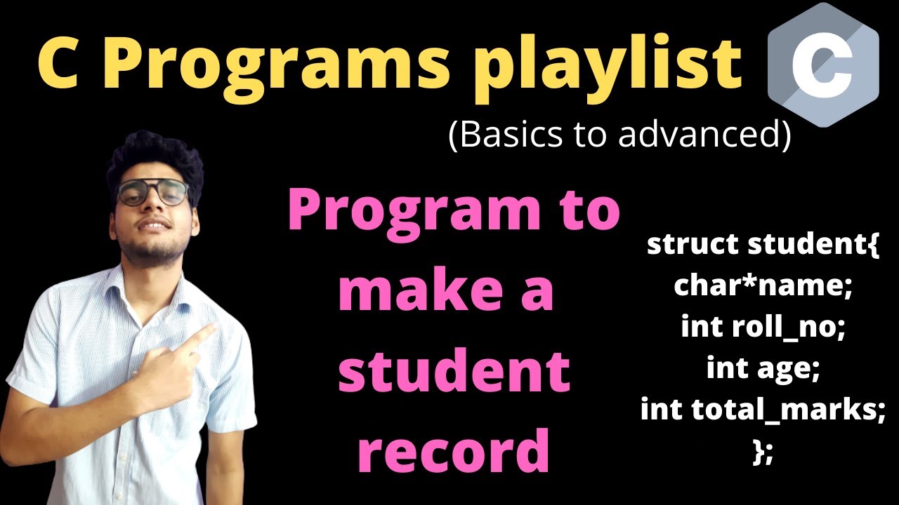13.6 - C program to make Student record by using structures | C ...