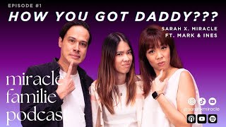 S1E1 How You Got Daddy??? #MiracleFamilie #podcast #FamilyVlog #AsianFamily #Family