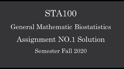 STA100 Assignment No.1 Solution Fall 2020 Complete Correct Solved