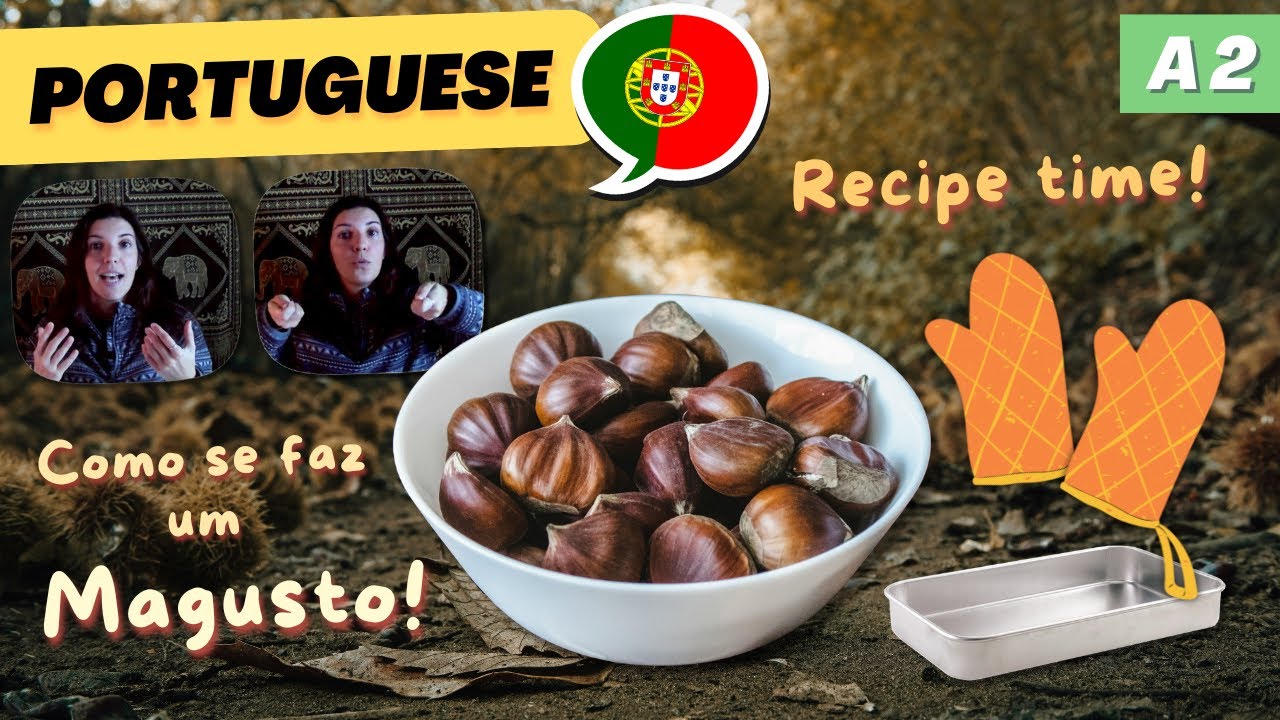 How to Roast Chestnuts at Home - Magusto Recipe (clip) | A2 European Portuguese comprehensible input