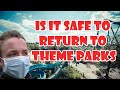 Is it Safe To Return to Theme Parks During Covid 19? - UK and USA
