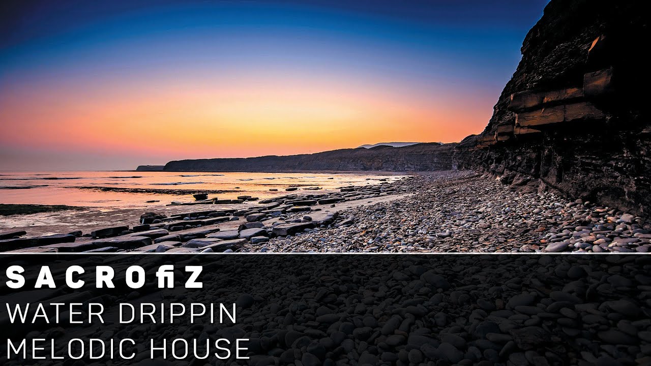 [Melodic House]Sacrofiz - Water Drippin