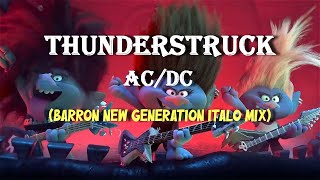 Ac/Dc - Thunderstruck (Barron New-Generation Italo Mix)