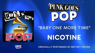 NICOTINE - Baby One More Time (Official Audio) - Britney Spears cover