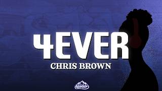 Chris Brown - 4Ever (Lyrics)