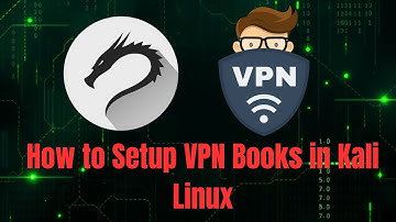 How to Setup VPN Books in Kali Linux | Complete Guide for Beginners