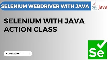Selenium WebDriver Tutorial #17 | Perform Mouse Clicks and Keyboard Events Using Actions Class