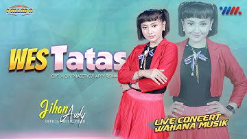 JIHAN AUDY ft NEW PALLAPA | WES TATAS | LIVE CONCERT WAHANA MUSIK