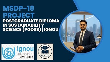 Postgraduate Diploma in Sustainability Science (PGDSS) | MSDP-18 Project Help | WhatsApp 7042915615