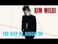 Kim Wilde - You Keep Me Hangin