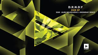 D.R.N.D.Y - Esid (Alen Milivojevic, Drzneday Remix)