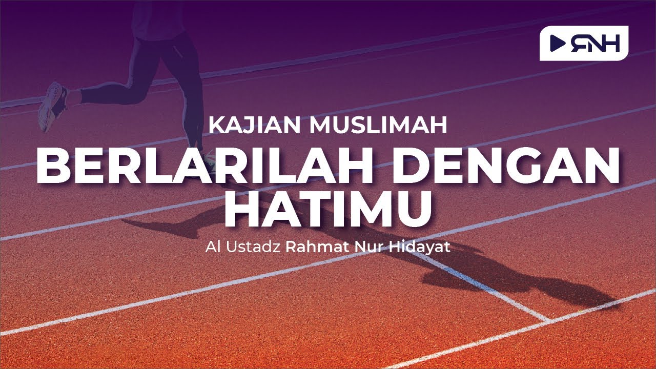 Berlarilah Dengan Hatimu, Azam
