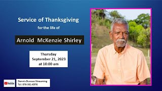 Service of Thanksgiving for the life of Arnold McKenzie Shirley