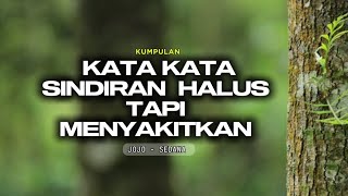 Kata2 Sindiran Halus Tapi Menyakitkan, Diam-Diam Bikin Hati Terpukul