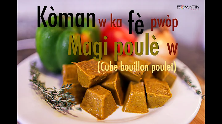 Kman pou w f magi w san pwodui chimik - Recette de cube bouillon fait maison