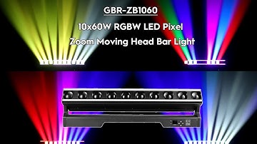 GBR-ZB1060 RGBW LED Pixel Zoom Moving Head bar Light with LED Strip Ring