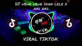 DJ UBUR UBUR IKAN LELE X AKI AKI viral fyp tiktok FT zhein fvnky.