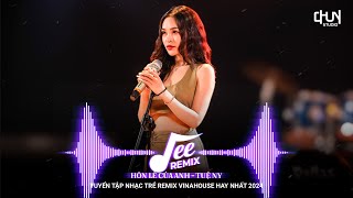 JEE REMIX 2024 | Hôn Lễ Của Anh Remix | Kiếp Má Hồng Remix | Top Trending Vinahouse tiktok 2024 |