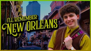 America's Most Unique City - I'll Remember New Orleans