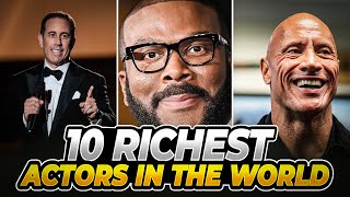 Top 10 Richest Actors In The World 2025 Edition