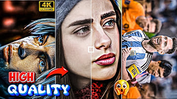 How To Get 4K Quality in Any Video 🤩