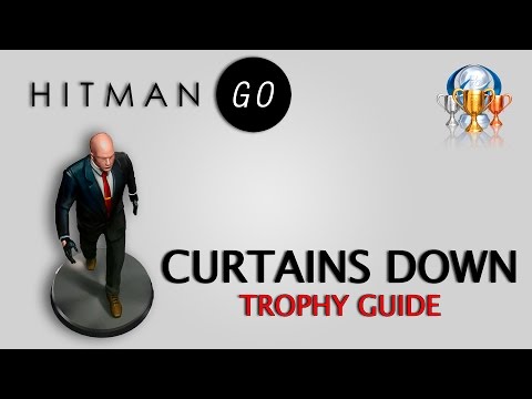 Hitman GO: Definitive Edition - Curtains Down Trophy Guide (All objectives in the fifth chapter)