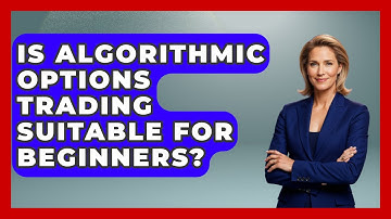 Is Algorithmic Options Trading Suitable For Beginners? - Stock and Options Playbook