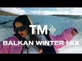 ❄️BALKAN WINTER MIX 2025❄️BALKAN MIX🔥TRENDING MIX🔥💯