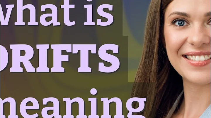 Drifts | meaning of Drifts