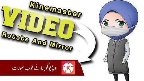 How To Flip Or Make Mirror Image Of Video Using Kinemaster || Kinemaster Tutorial ||