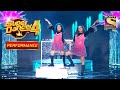 Esha और Sonali का Energetic Performance | Super Dancer 4 | सुपर डांसर 4