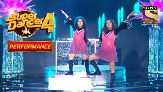 Esha और Sonali का Energetic Performance | Super Dancer 4 | सुपर डांसर 4